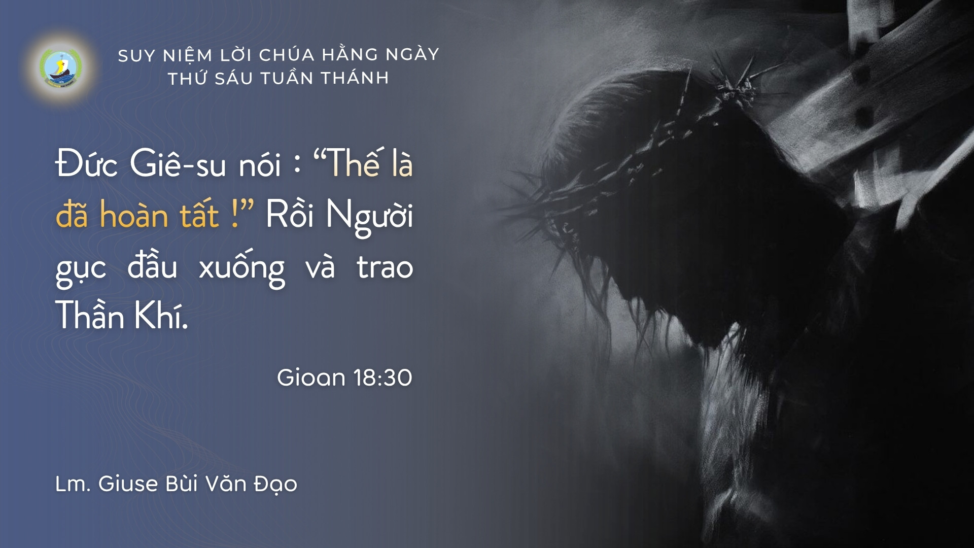 Suy Niệm Lời Chúa Hằng Ngày | Thứ Sáu Tuần Thánh